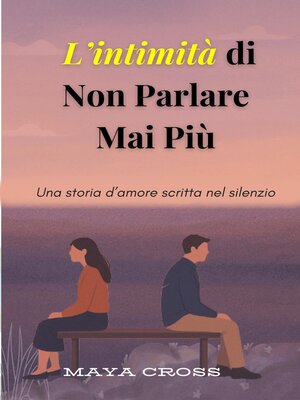 cover image of L'intimità di Non Parlare Mai Più
